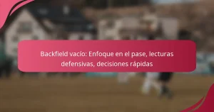 Backfield vacío: Enfoque en el pase, lecturas defensivas, decisiones rápidas