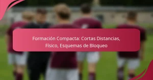 Formación Compacta: Cortas Distancias, Físico, Esquemas de Bloqueo